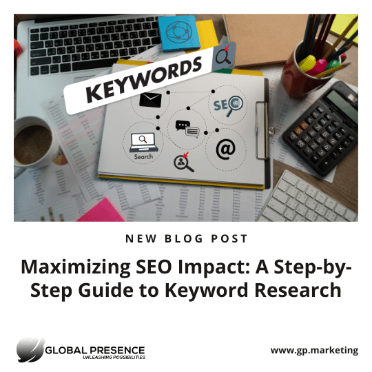 Maximizing SEO Impact: A Step-by-Step Guide to Keyword Research